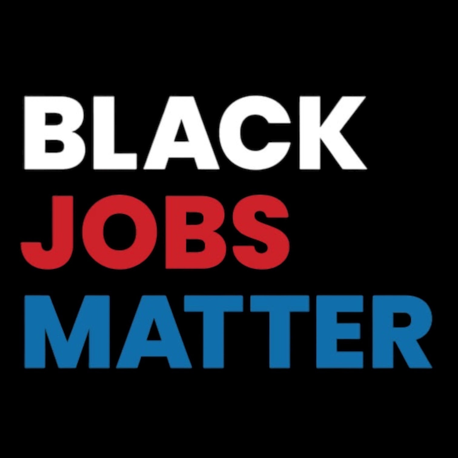 Black Jobs Matter – Beyond the Statement